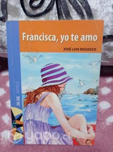 Francisca, yo te amo Autor: JOSE LUIS ROSASCO