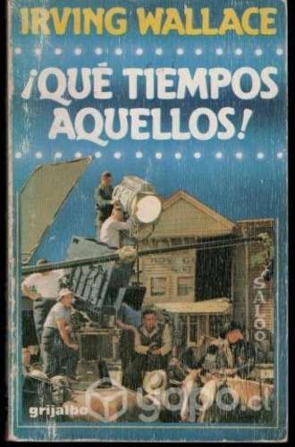¡Qué tiempos aquéllos Irving Wallace