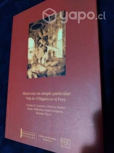 Libros sobre Bernardo O'Higgins, historia de Chile