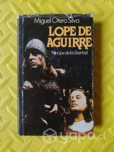 Lope de Aguirre Príncipe de la Libertad - Otero