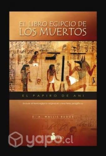 El libro egipcio de los muertos - E. Wallis Budge