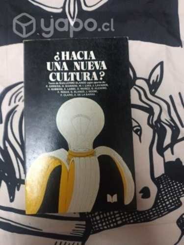 ¿Hacia una nueva cultura? Con aportes de varios au