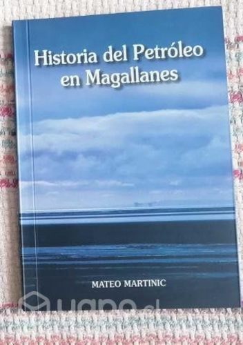 Libro Historia del Petróleo en Magallanes