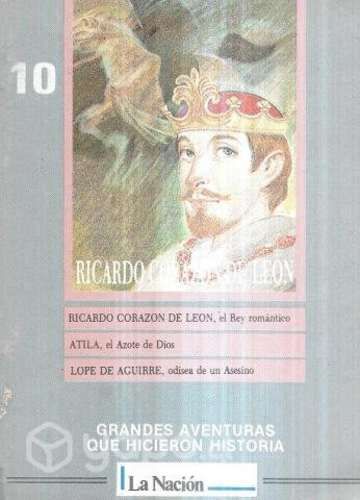 Ricardo Corazón De León Atila Azote Lope D Aguirre