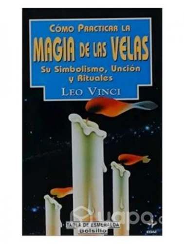 Cómo Practicar la Magia de las velas - Leo Vinci