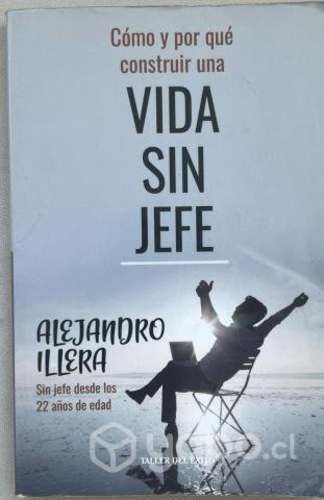 Vida sin jefe de alejandro illera 100% original