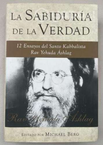 La sabiduria de la verdad por michael berg