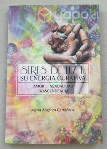SERES DE LUZ II: Amor Sexualidad Trascendencia de