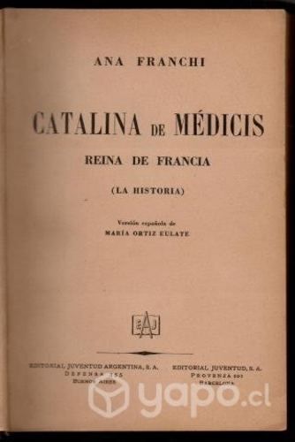 Catalina de Médicis. Reina de Francia Anna Franch