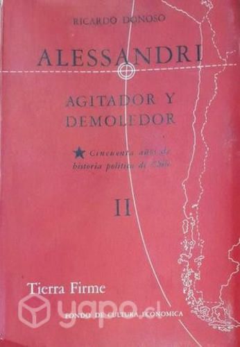 Alessandri Agitador y Demoledor Tomo II&quot;,