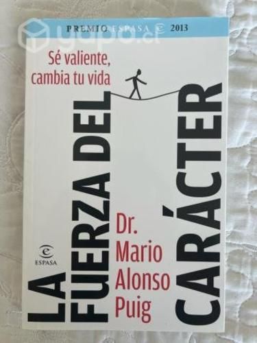 La fuerza del carácter dr mario alonso puig 100%