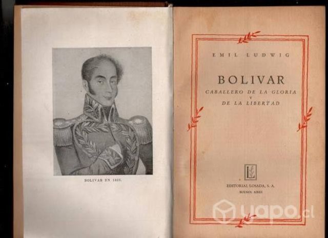 Bolívar, Caballero De La Gloria Y De La Libertad
