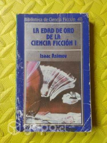 La edad de oro de la ciencia ficción I - Asimov