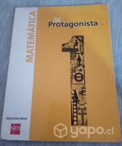 Sé Protagonista Matemáticas 1°medio + cuaderno