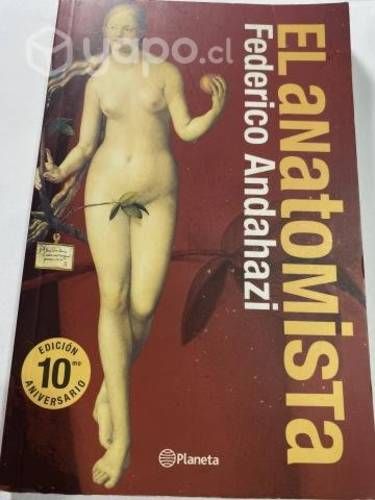 Libro El Anatomista Federico Andahazi ORIGINAL