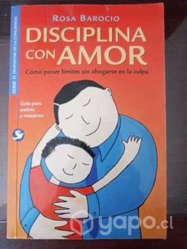 Disciplina con amor (como poner límites sin culpa)