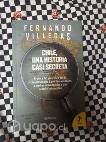 Chile, una historia casi secreta de Villegas