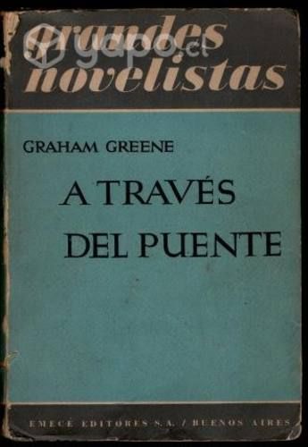A Través Del Puente Y Otros Cuentos Graham Green