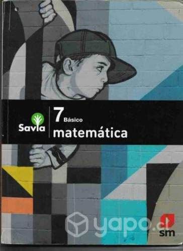 7 Basico texto Matematica + cuaderno - Savia