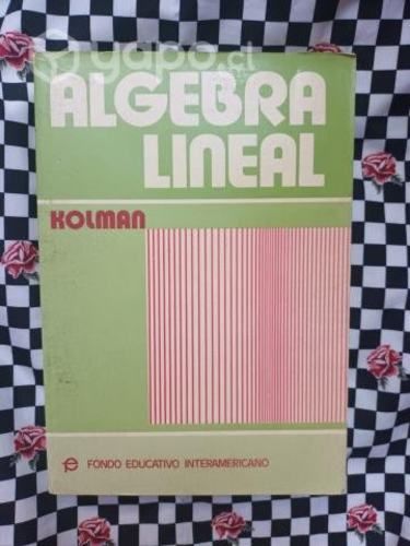 Álgebra Lineal de Kolman,