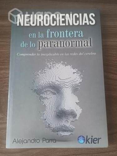 Neurociencias en la frontera de lo paranormal