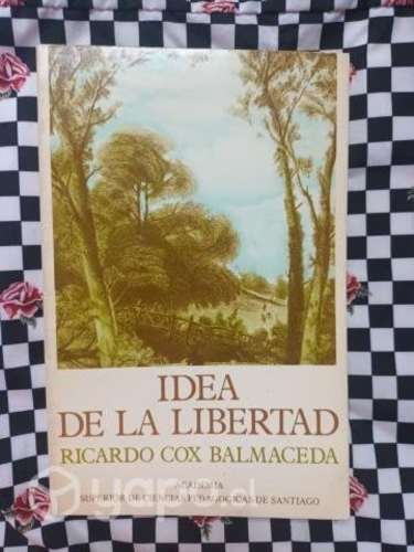 Idea de la libertad de Ricardo Cox Balmaceda