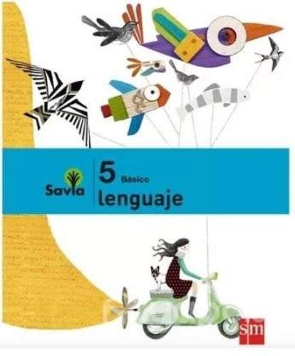 libros Lenguaje SM Savia Quinto Basico