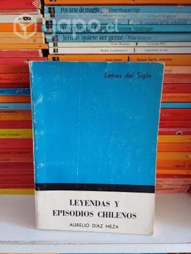 Leyendas y Episodios Chilenos - Aurelio Díaz Meza