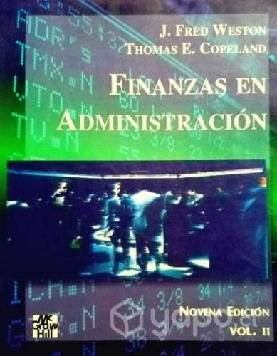 Finanzas en administración / J. Fred Weston