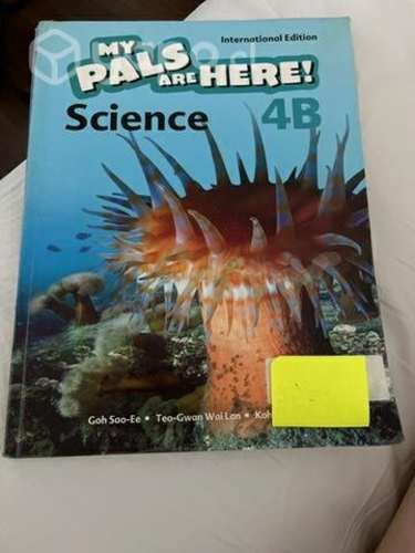 My Pals are here SCIENCE 4B