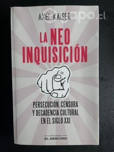 Libro "La neo inquisición" de Axel Kaiser