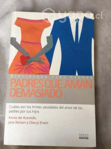 Libro Padres que aman demasiado