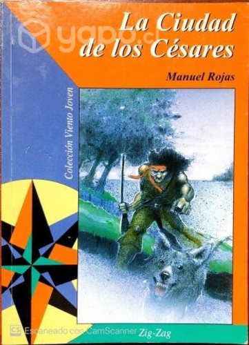 La Ciudad De Los Césares - Manuel Rojas
