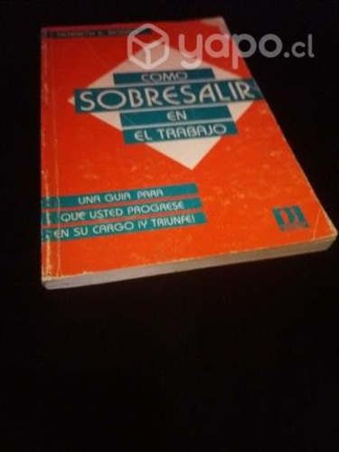 Libro Cómo sobresalir en el trabajo una guía