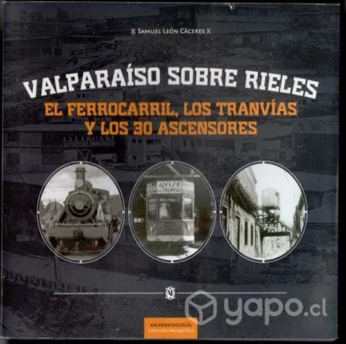 Valparaíso Sobre Rieles Samuel León Cáceres
