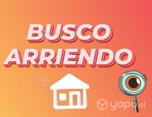 Busco arriendo casa