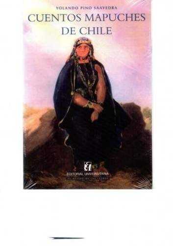 Cuentos mapuches de Chile Yolando Pino Saavedra