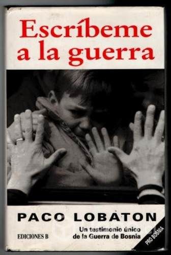 Escríbeme A La Guerra Paco Lobatón