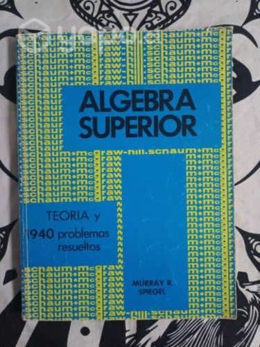 Álgebra Superior, colección Schaum