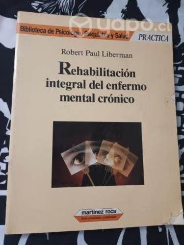 Rehabilitación integral del enfermo mental crónico