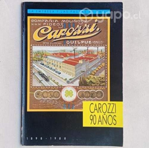 Carozzi 90 Años La Empresa Y Las Pastas En Chile