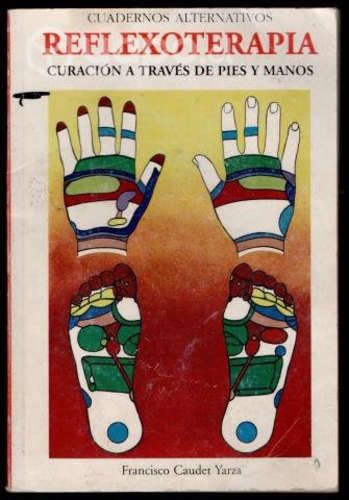 Reflexoterapia: curación a través de pies y manos