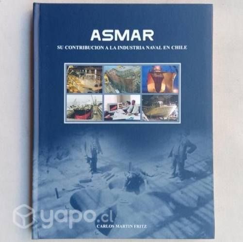 Asmar Industria Naval En Chile Carlos Martin Fritz