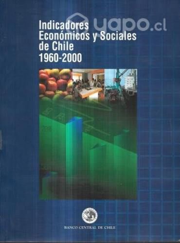 Indicadores Económicos Sociales De Chile 1960 2000