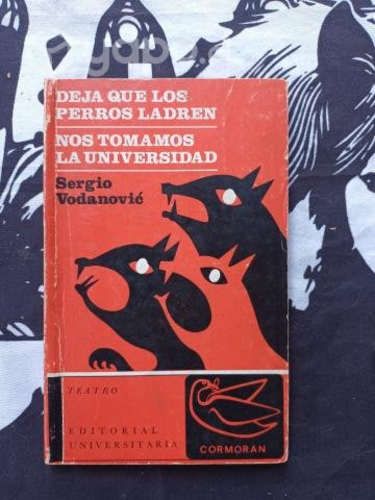 Deja que los perros ladren Sergio Vodanovic