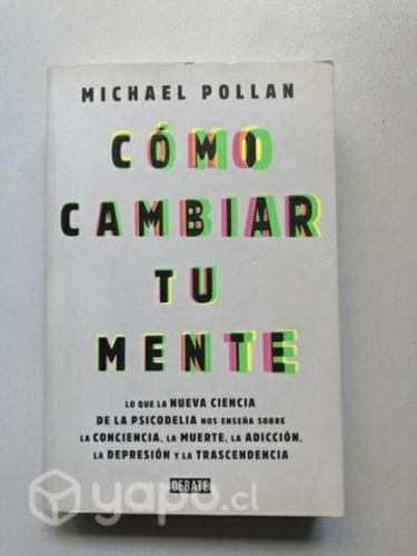 Libro Como cambiar tu mente, Michael Pollan
