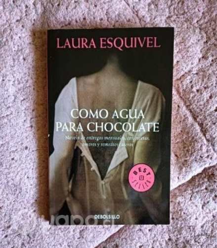 Libro Como agua para chocolate de Laura Esquivel