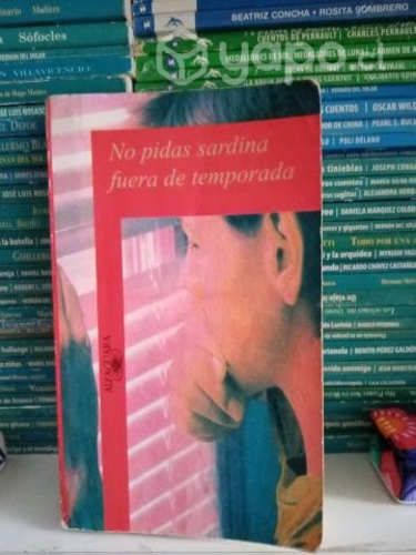 No Pidas Sardinas Fuera De Temporada