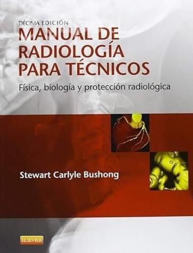 "Manual de radiología para técnicos" Bushong