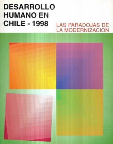 Desarrollo Humano Chile 1998 Paradojas Modernizaci